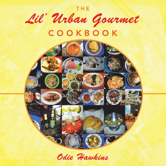 The Lil’ Urban Gourmet Cookbook