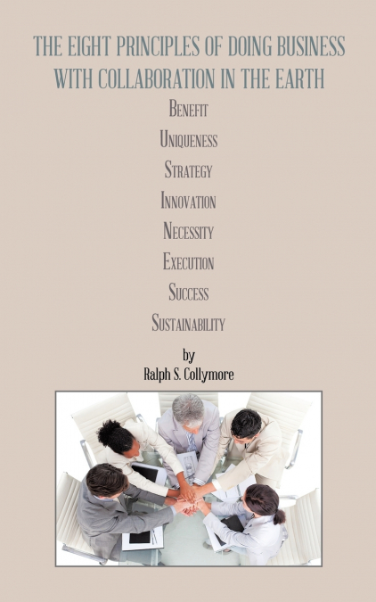 The Eight Principles of Doing Business with Collaboration in the Earth