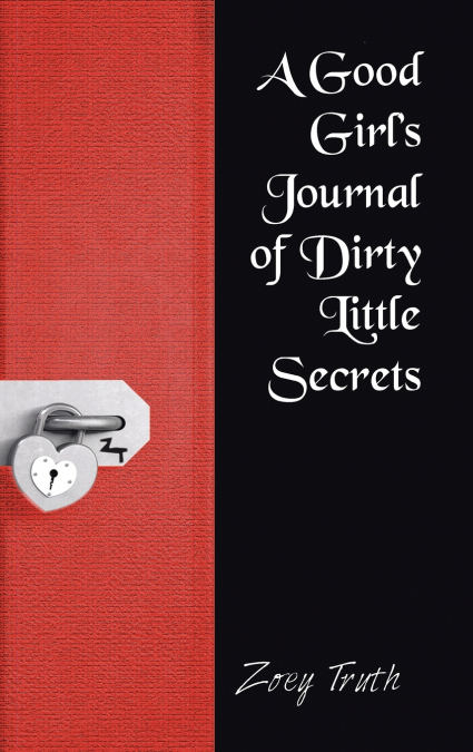 A Good Girl’s Journal of Dirty Little Secrets