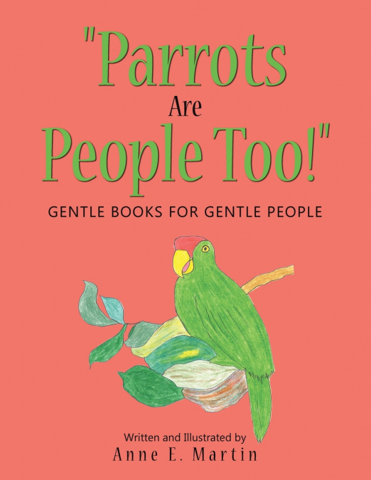 'Parrots Are People Too!'