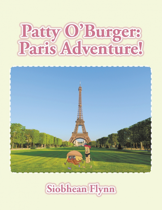 Patty O’Burger Paris Adventure!