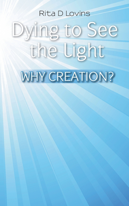 Dying to See the Light