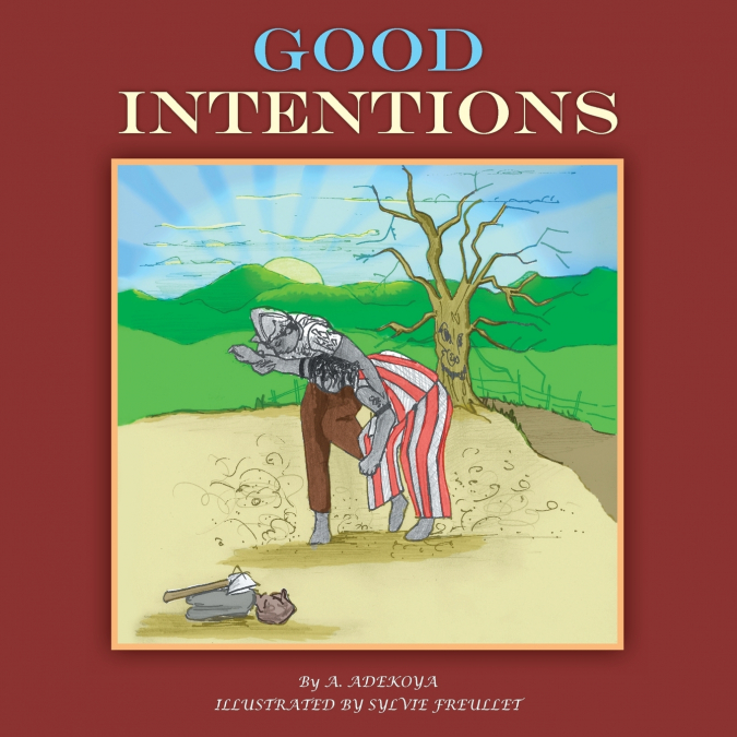 GOOD INTENTIONS