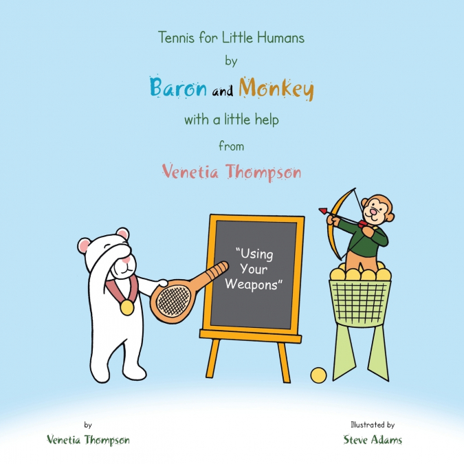 Tennis for Little Humans by Baron and Monkey with a Little Help from Venetia Thompson