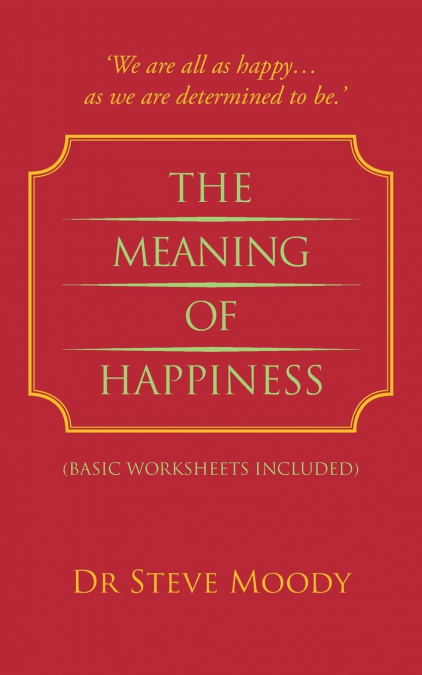 The Meaning Of Happiness
