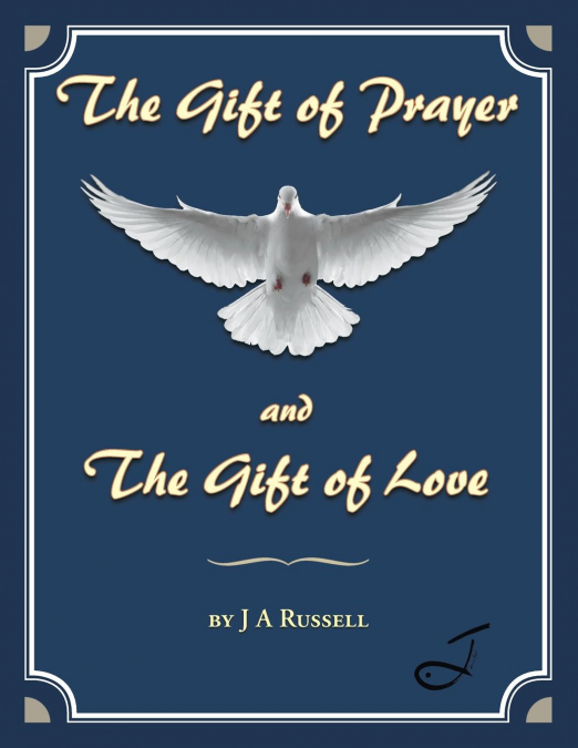 The Gift of Prayer and The Gift of Love