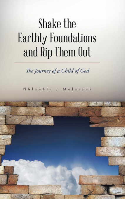 Shake the Earthly Foundations and Rip Them Out