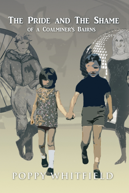 The Pride and The Shame of a Coalminer’s Bairns