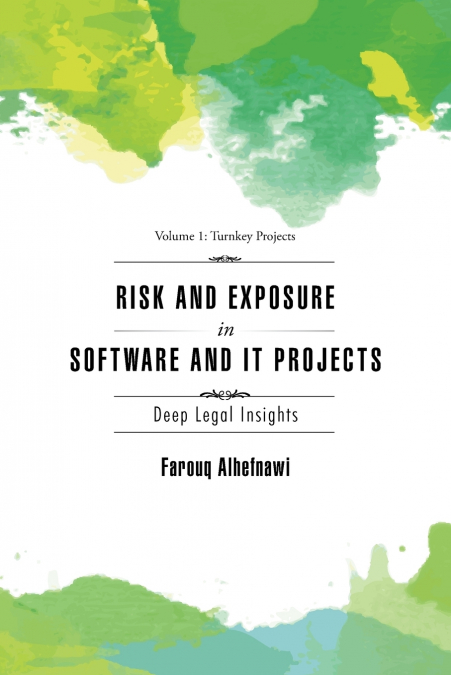 RISK AND EXPOSURE IN SOFTWARE and IT PROJECTS