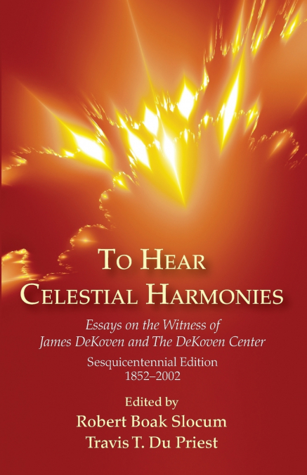 To Hear Celestial Harmonies