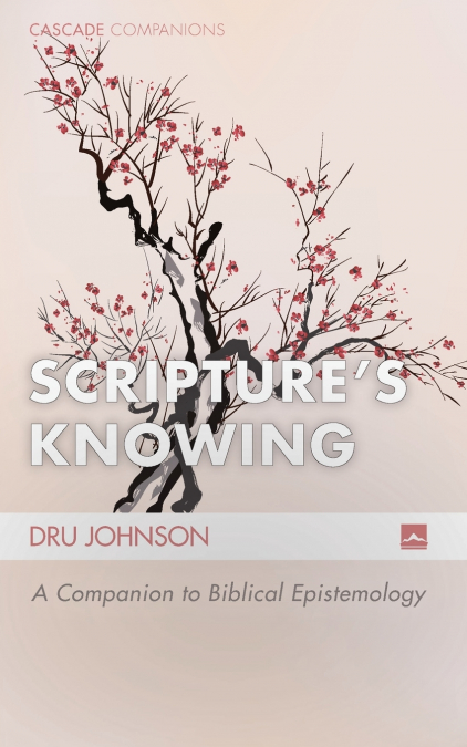 Scripture’s Knowing