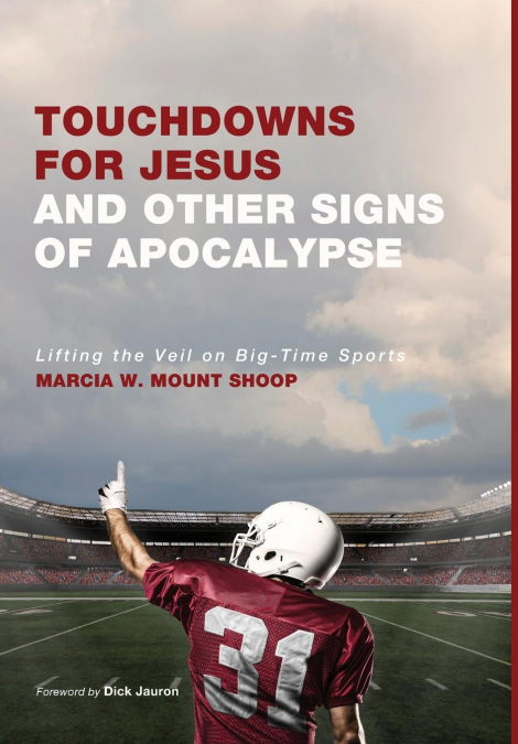 Touchdowns for Jesus and Other Signs of Apocalypse
