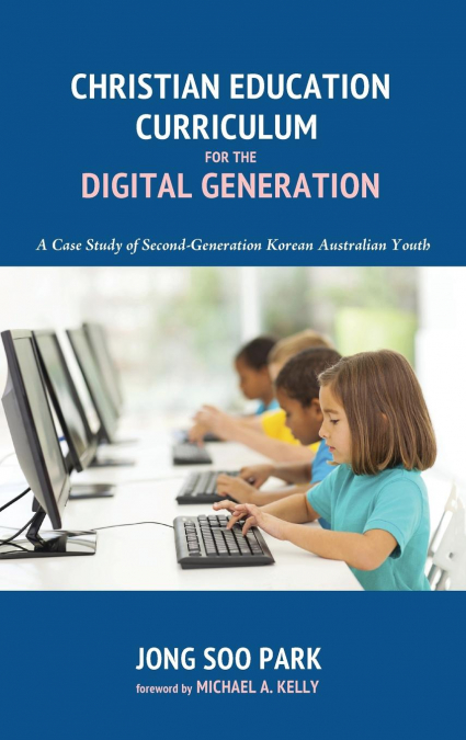 Christian Education Curriculum for the Digital Generation