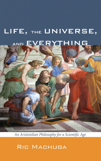 Life, the Universe, and Everything