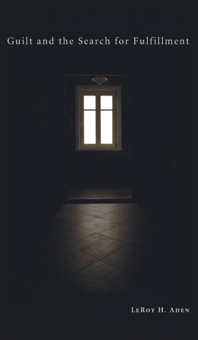 Guilt and the Search for Fulfillment
