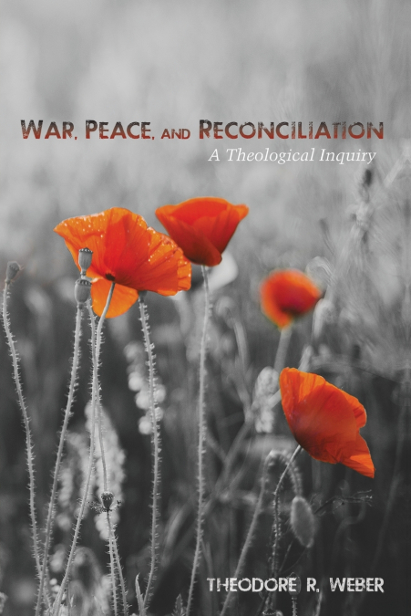 War, Peace, and Reconciliation