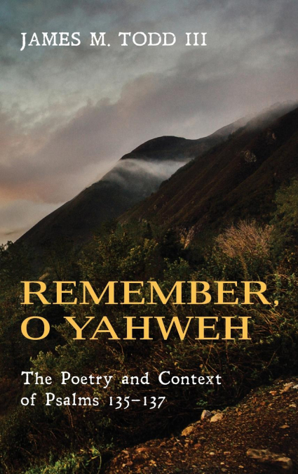 Remember, O Yahweh