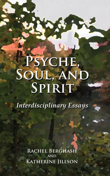 Psyche, Soul, and Spirit