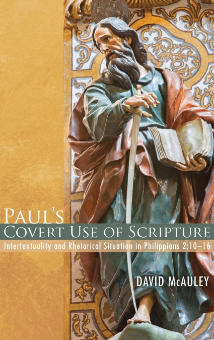 Paul’s Covert Use of Scripture
