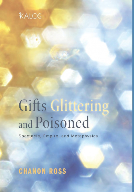 Gifts Glittering and Poisoned