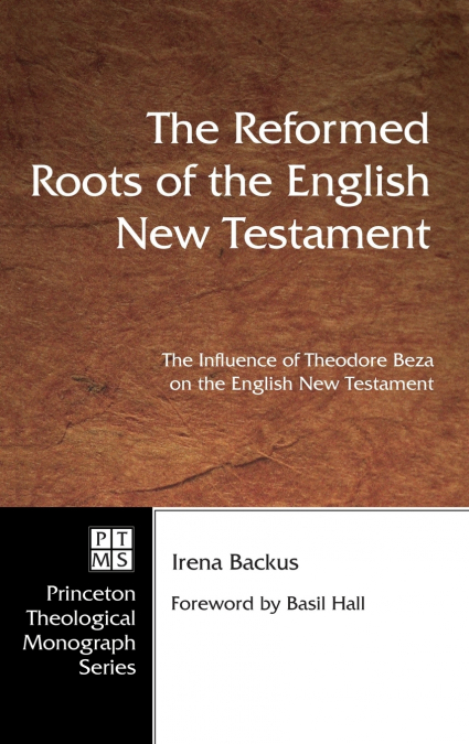 The Reformed Roots of the English New Testament