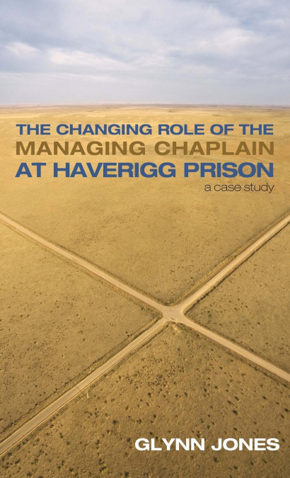 The Changing Role of the Managing Chaplain at Haverigg Prison