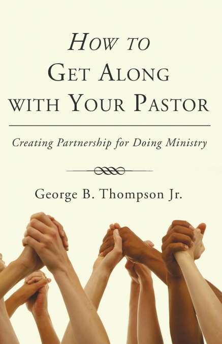 How to Get Along with Your Pastor