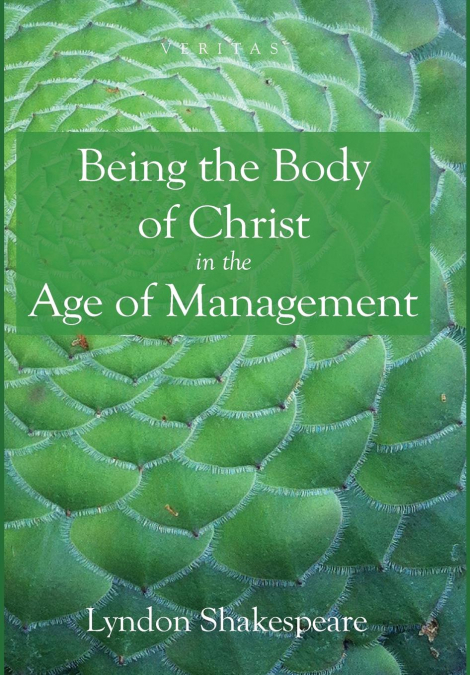 Being the Body of Christ in the Age of Management