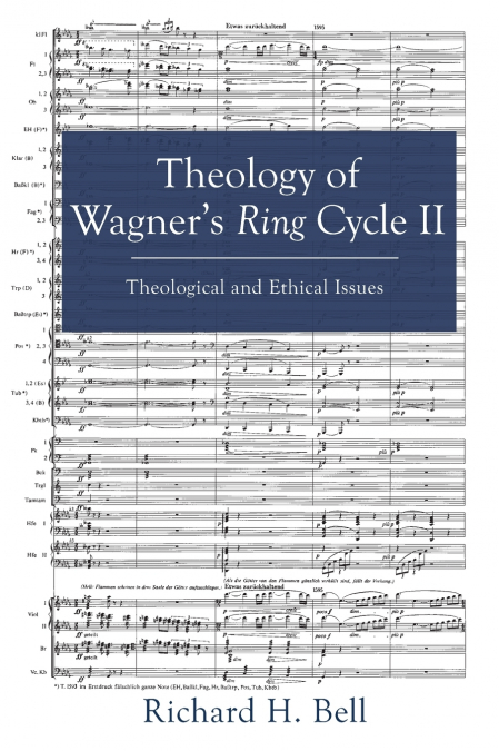 Theology of Wagner’s Ring Cycle II