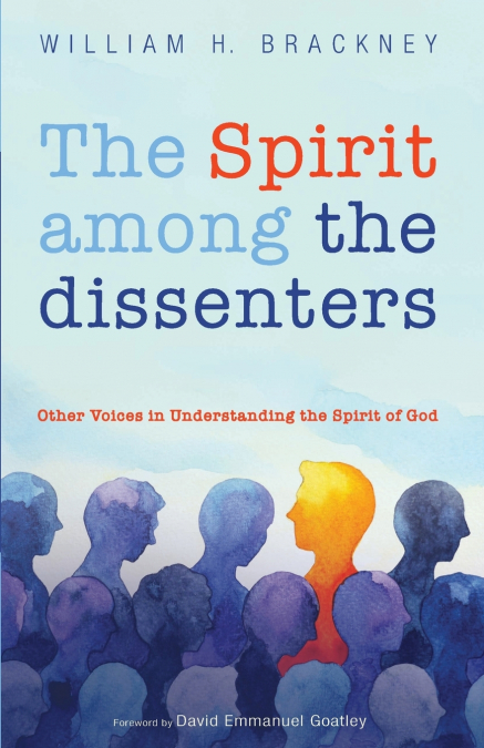 The Spirit among the dissenters