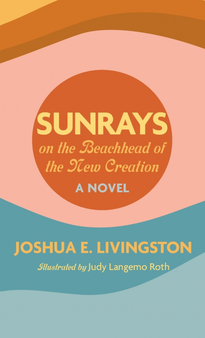 Sunrays on the Beachhead of the New Creation