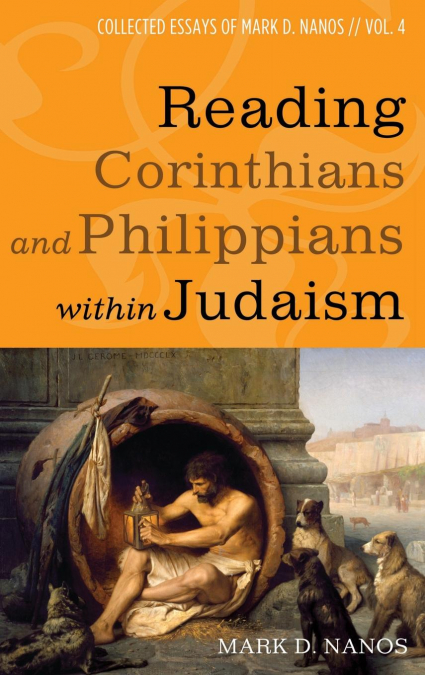 Reading Corinthians and Philippians within Judaism