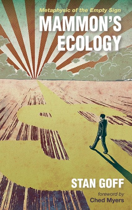Mammon’s Ecology