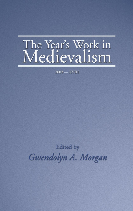 The Year’s Work in Medievalism, 2003