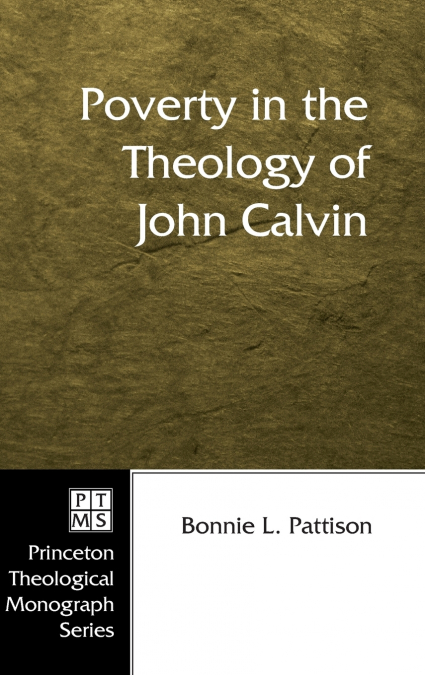 Poverty in the Theology of John Calvin