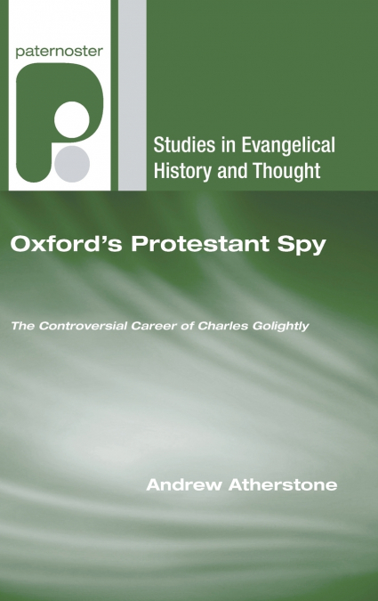 Oxford’s Protestant Spy