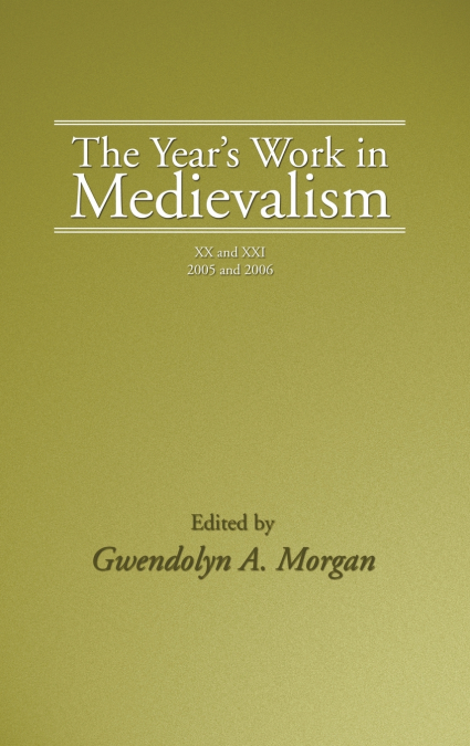 The Year’s Work in Medievalism, 2005 and 2006