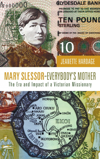 Mary Slessor-Everybody’s Mother