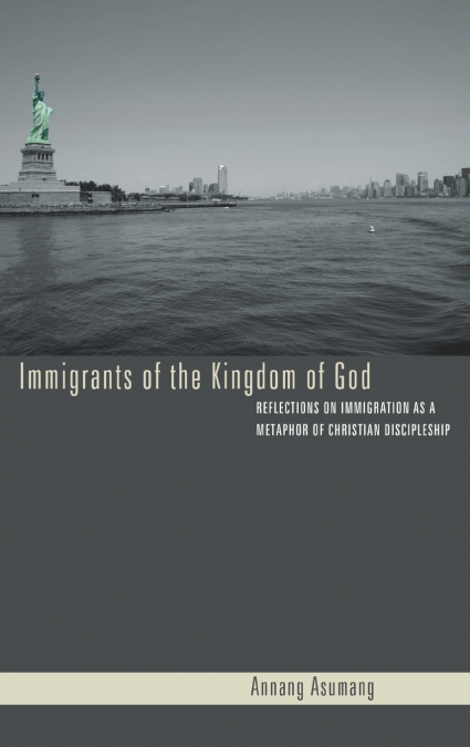 Immigrants of the Kingdom of God