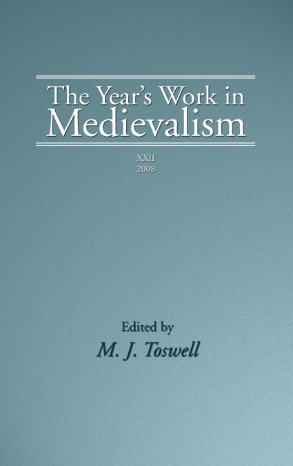 The Year’s Work in Medievalism, 2008