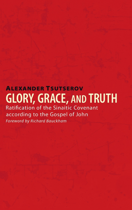 Glory, Grace, and Truth
