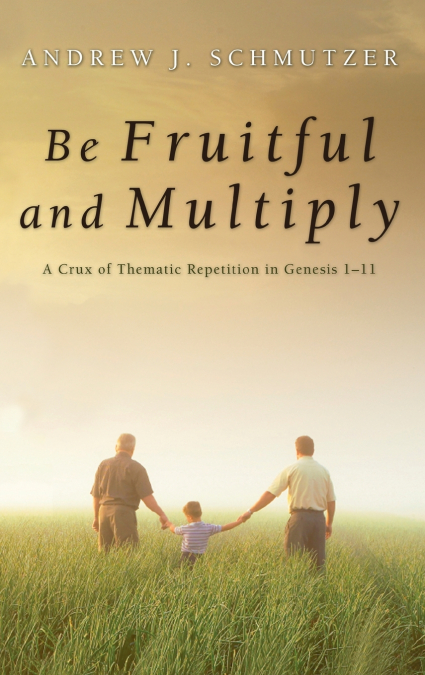 Be Fruitful and Multiply