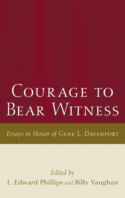 Courage to Bear Witness