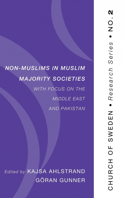 Non-Muslims in Muslim Majority Societies - With Focus on the Middle East and Pakistan