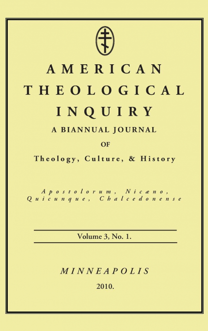 American Theological Inquiry, Volume Three, Issue One