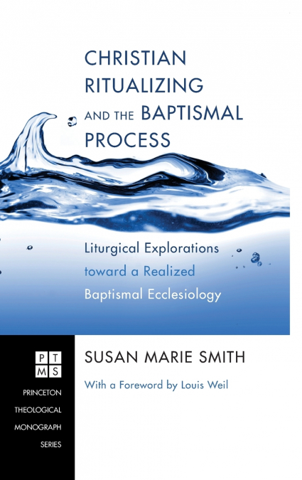 Christian Ritualizing and the Baptismal Process