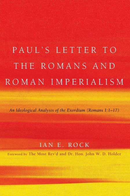 Paul’s Letter to the Romans and Roman Imperialism