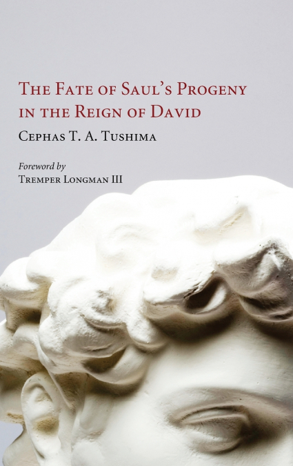 The Fate of Saul’s Progeny in the Reign of David