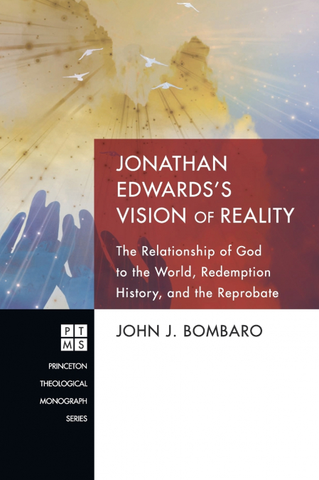 Jonathan Edwards’s Vision of Reality