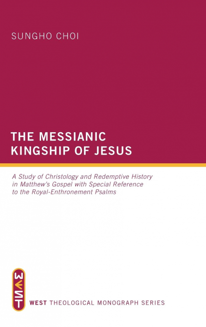 The Messianic Kingship of Jesus